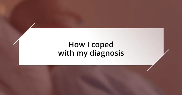 How I coped with my diagnosis