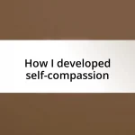 How I developed self-compassion