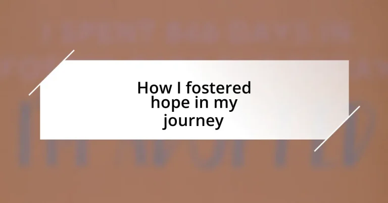 How I fostered hope in my journey