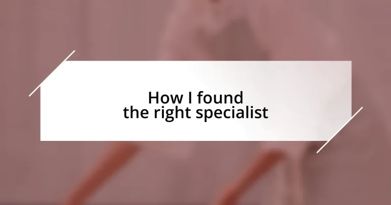 How I found the right specialist