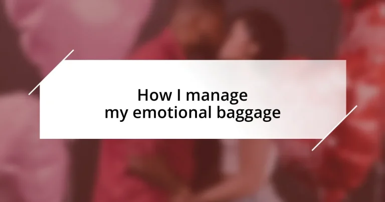 How I manage my emotional baggage