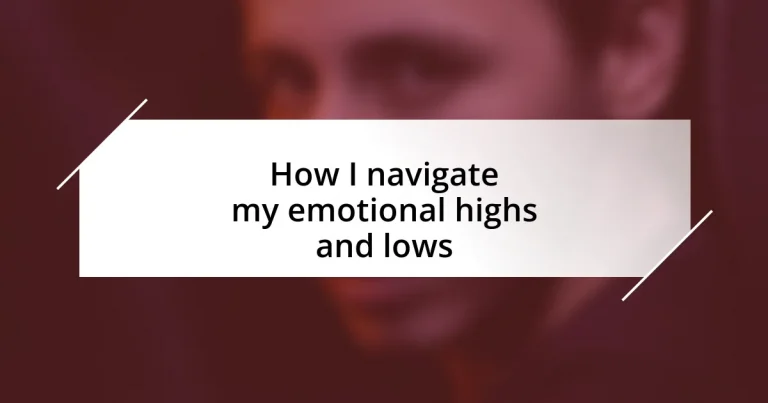 How I navigate my emotional highs and lows