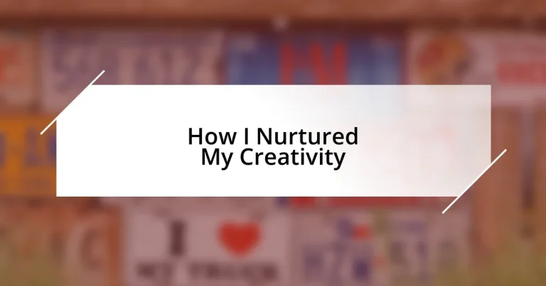 How I Nurtured My Creativity