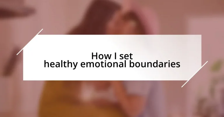 How I set healthy emotional boundaries