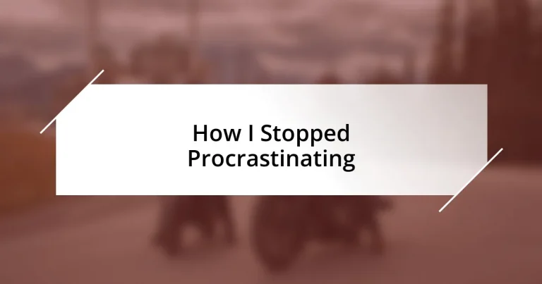 How I Stopped Procrastinating