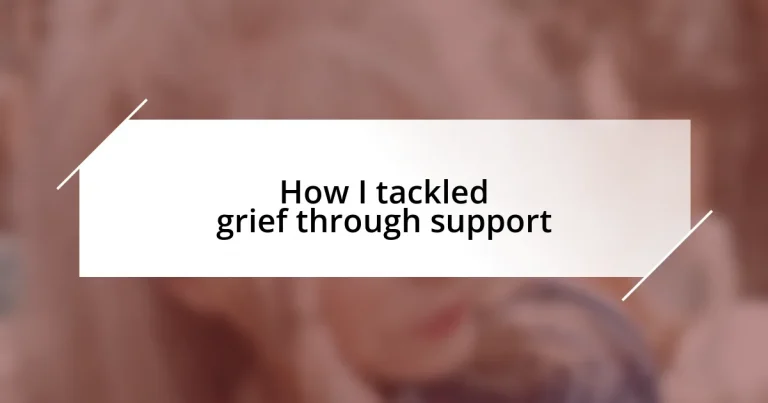 How I tackled grief through support