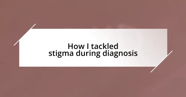 How I tackled stigma during diagnosis