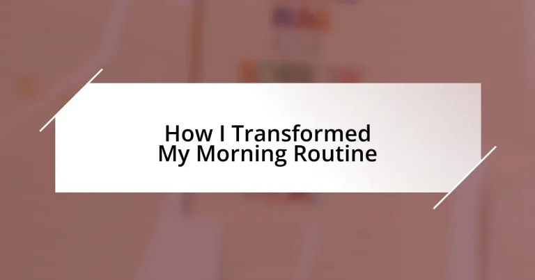 How I Transformed My Morning Routine