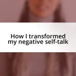 How I transformed my negative self-talk