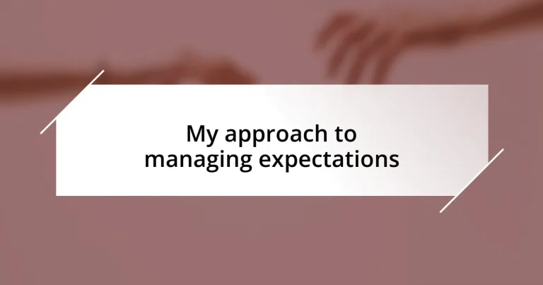 My approach to managing expectations