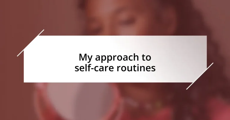 My approach to self-care routines