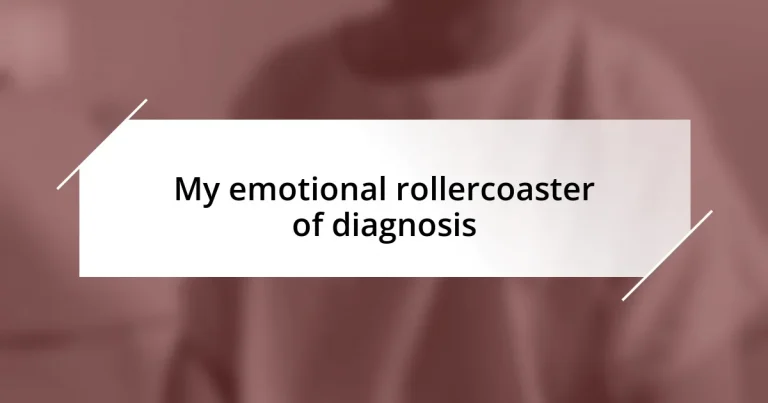 My emotional rollercoaster of diagnosis