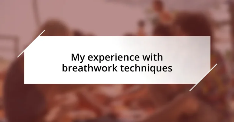 My experience with breathwork techniques