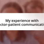 My experience with doctor-patient communication