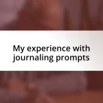 My experience with journaling prompts