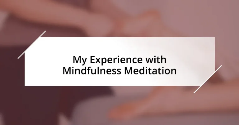 My Experience with Mindfulness Meditation