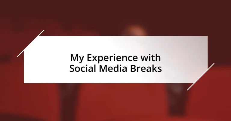 My Experience with Social Media Breaks