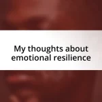 My thoughts about emotional resilience