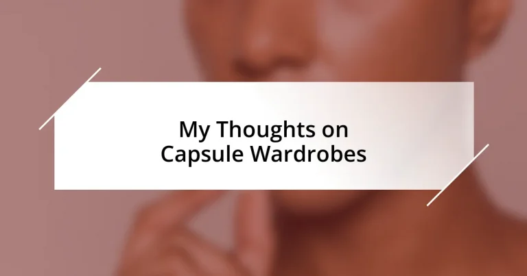 My Thoughts on Capsule Wardrobes