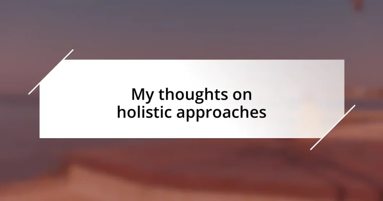 My thoughts on holistic approaches