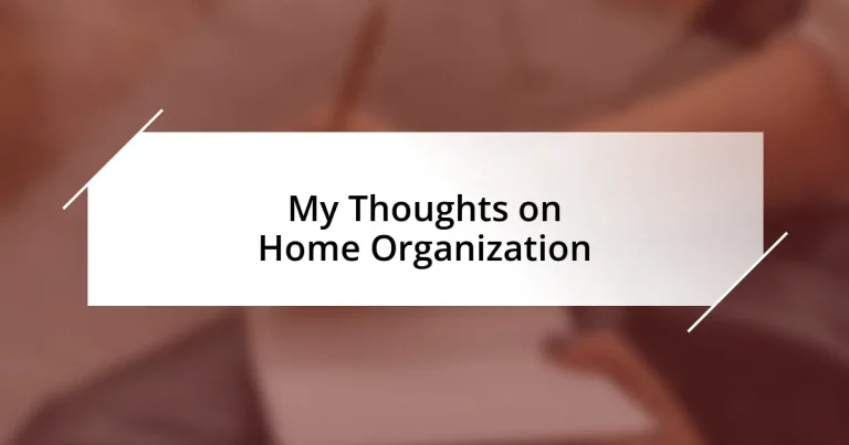 My Thoughts on Home Organization