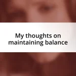 My thoughts on maintaining balance