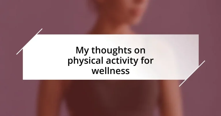 My thoughts on physical activity for wellness