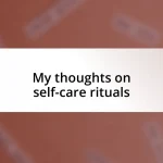 My thoughts on self-care rituals