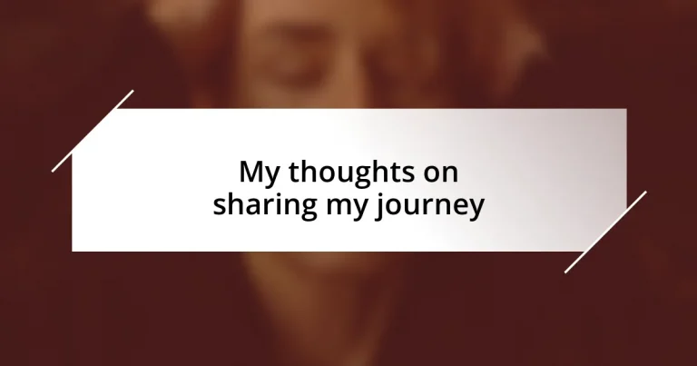 My thoughts on sharing my journey