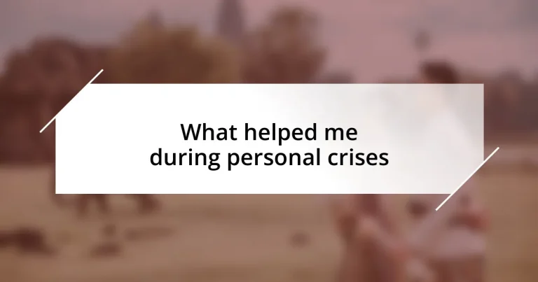 What helped me during personal crises