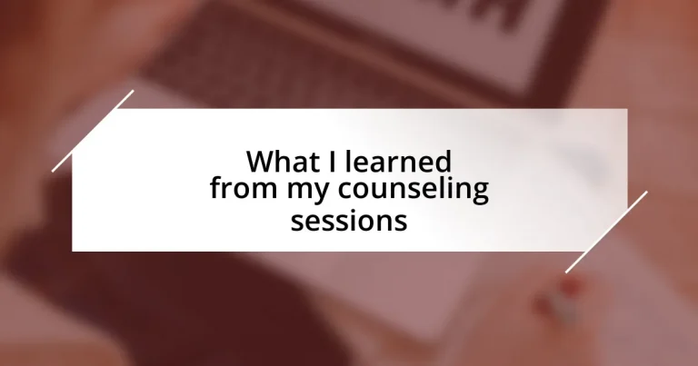 What I learned from my counseling sessions