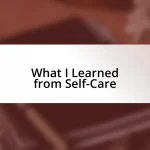 What I Learned from Self-Care