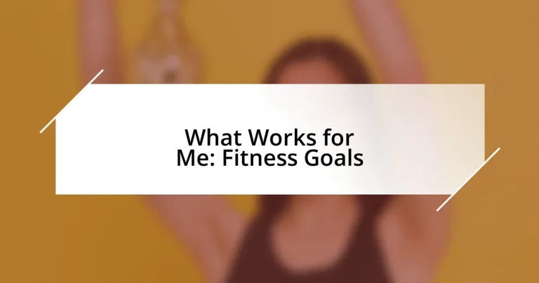 What Works for Me: Fitness Goals