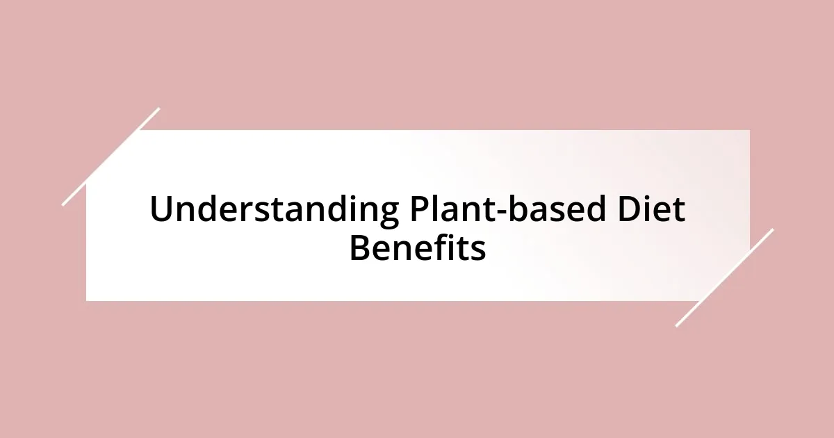 Understanding Plant-based Diet Benefits