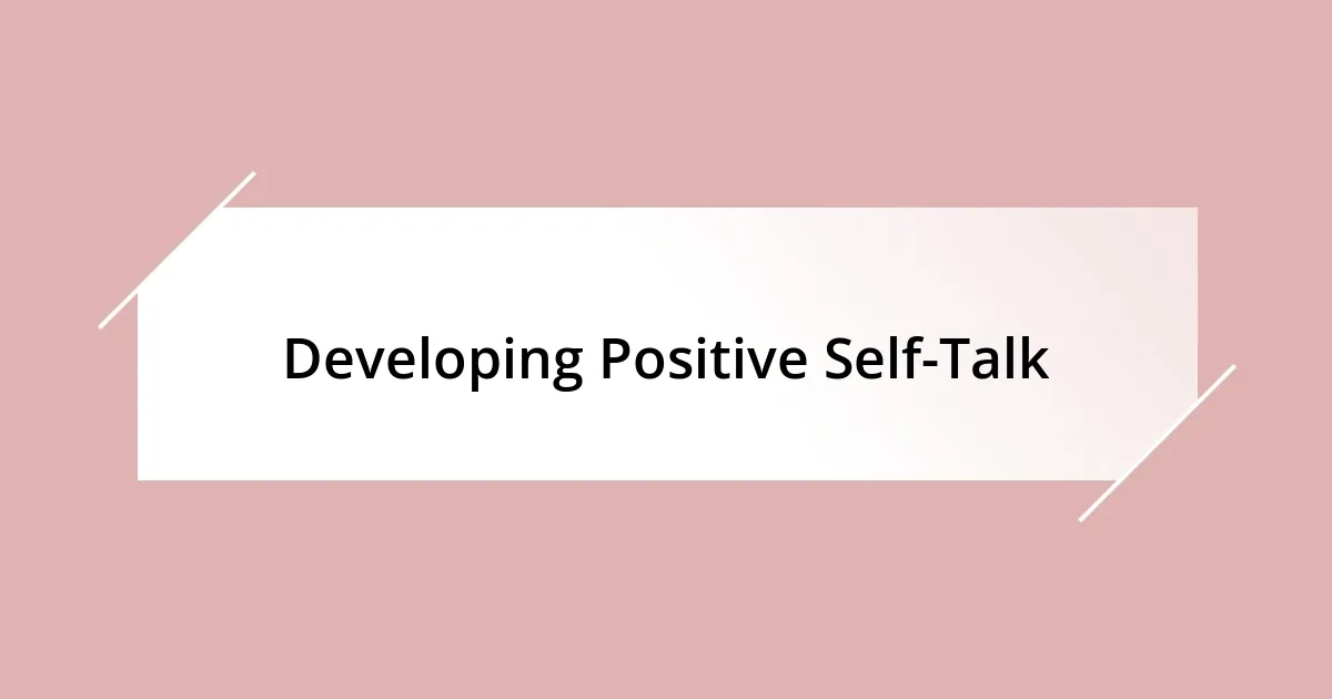 Developing Positive Self-Talk