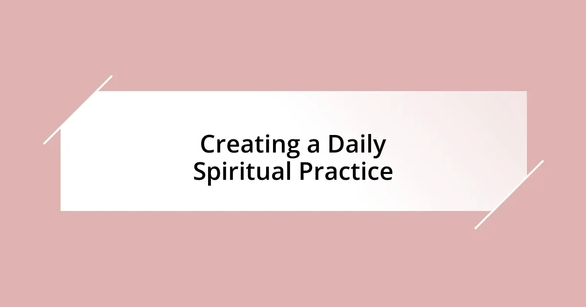 Creating a Daily Spiritual Practice