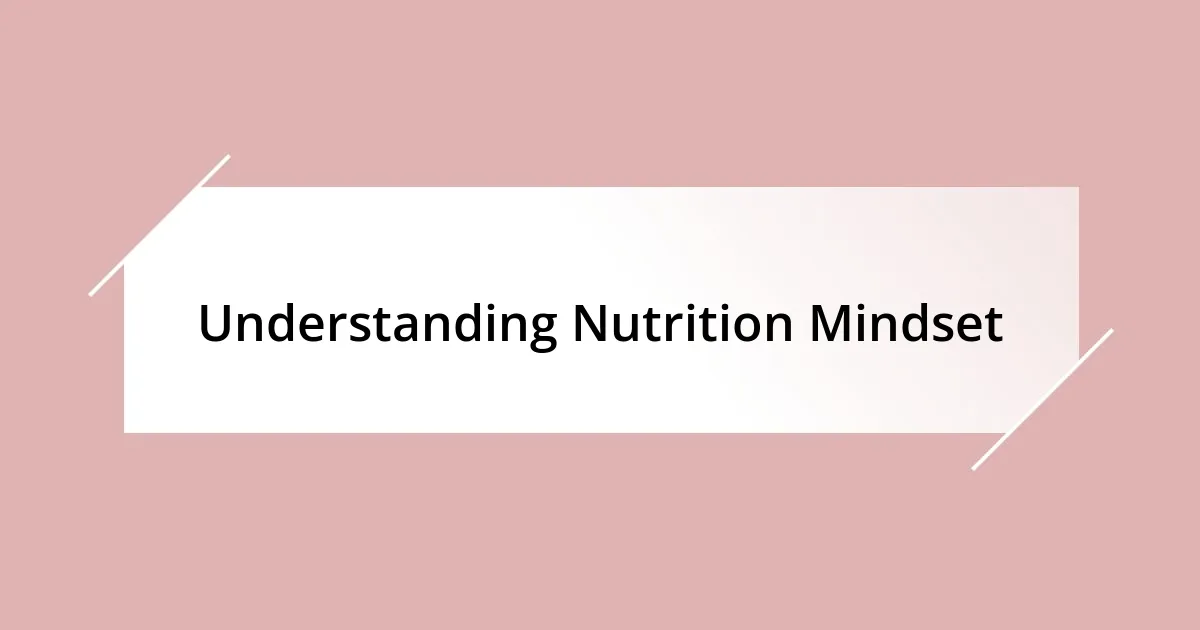 Understanding Nutrition Mindset