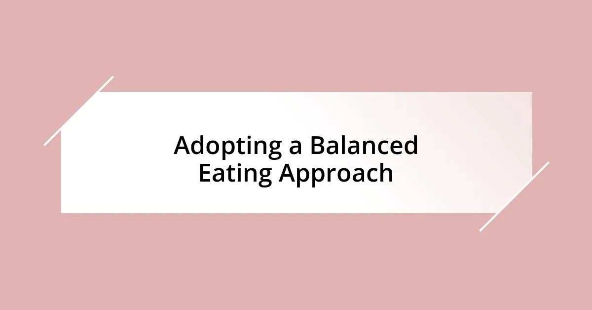 Adopting a Balanced Eating Approach