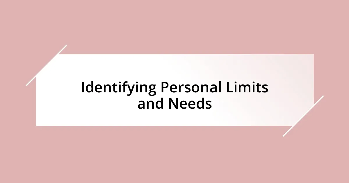 Identifying Personal Limits and Needs