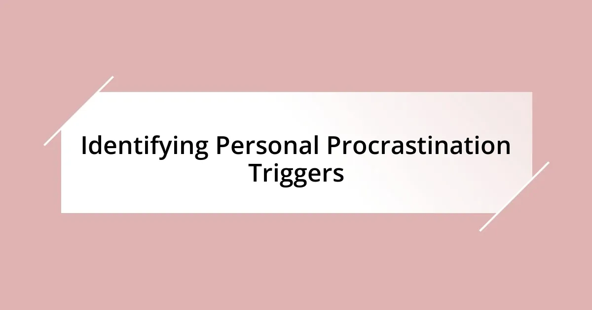 Identifying Personal Procrastination Triggers