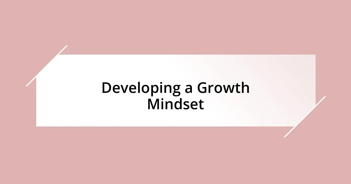 Developing a Growth Mindset