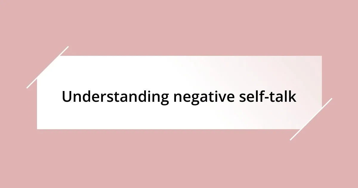 Understanding negative self-talk