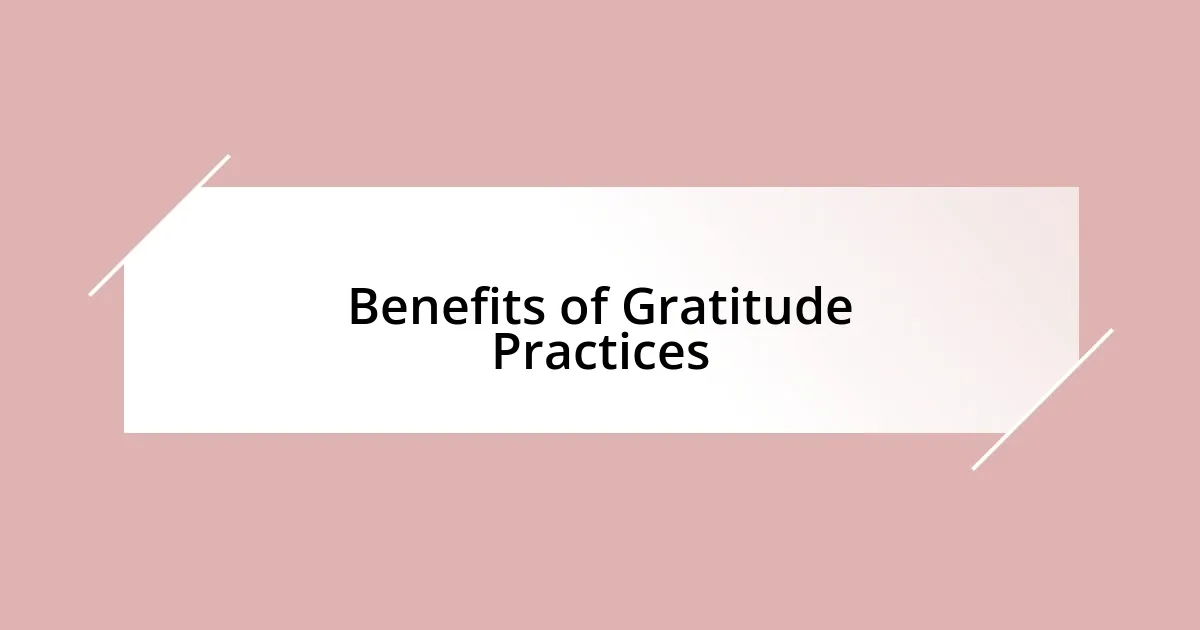 Benefits of Gratitude Practices