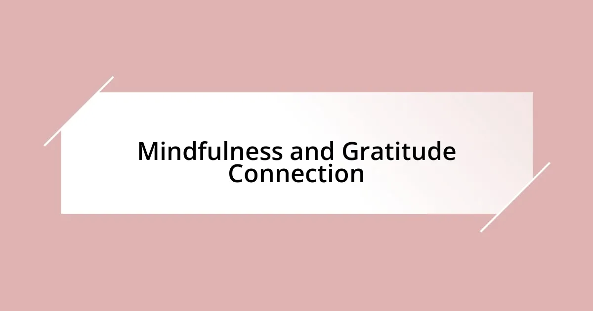 Mindfulness and Gratitude Connection