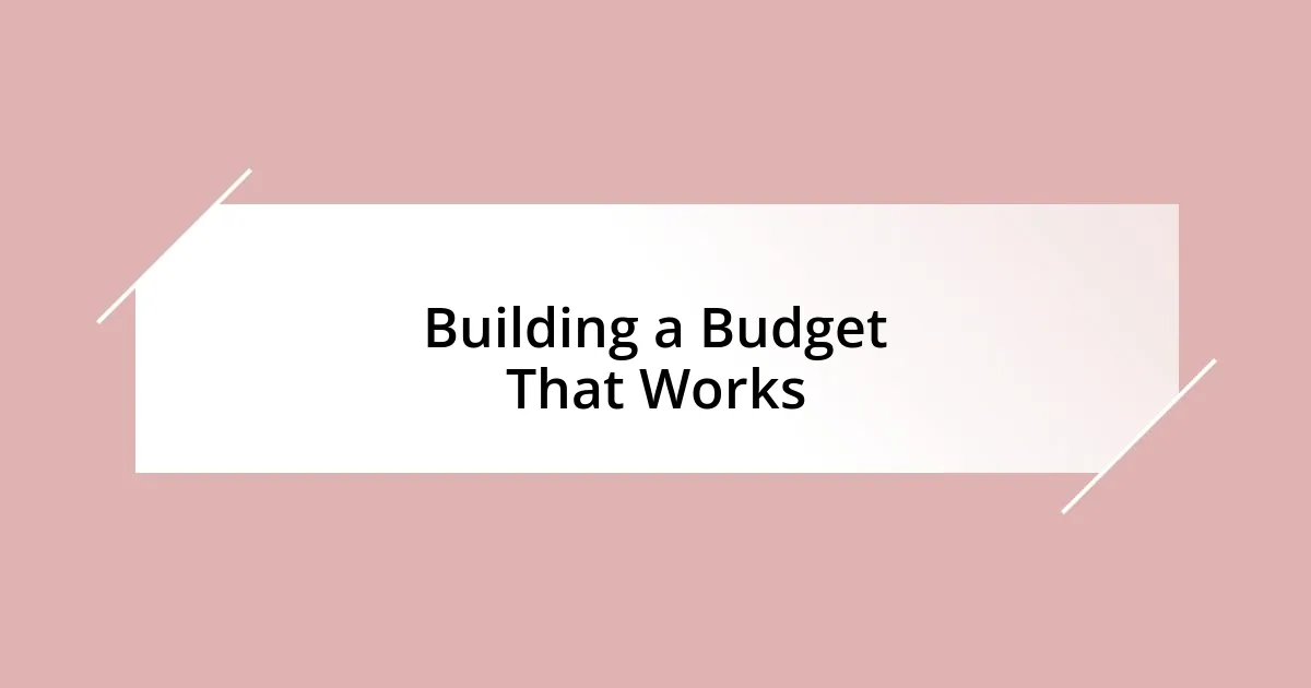 Building a Budget That Works