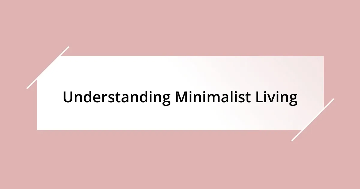 Understanding Minimalist Living