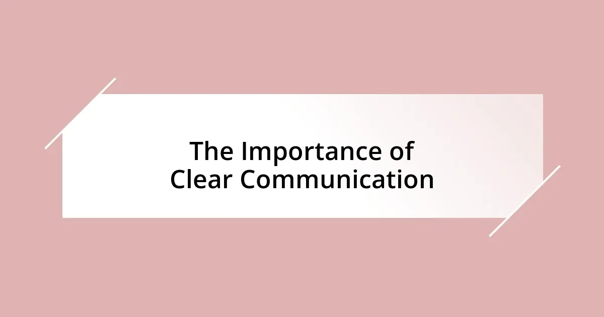 The Importance of Clear Communication