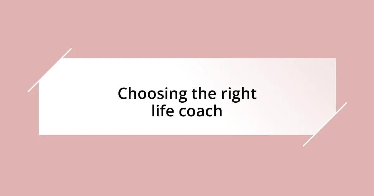 Choosing the right life coach