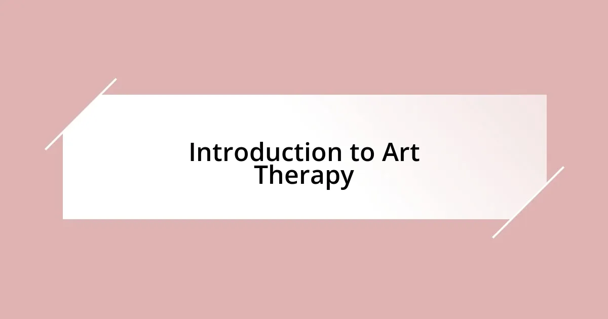 Introduction to Art Therapy