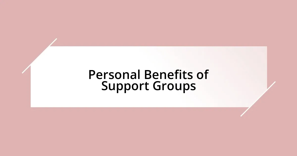 Personal Benefits of Support Groups